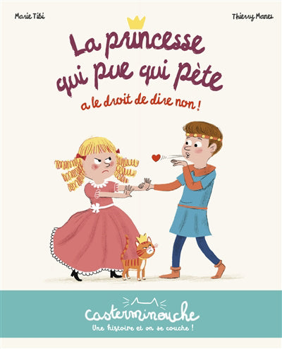 PRINCESSE QUI PUE QUI PETE (LA) :A LE DROIT DE DIRE NON!