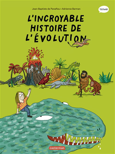 INCROYABLE HISTOIRE DE L'EVOLUTION