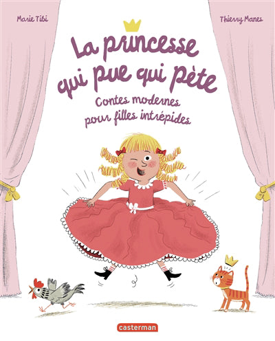 PRINCESSE QUI PUE QUI PETE :CONTES MODERNES POUR FILLES INTR