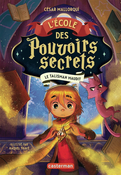 ECOLE DES POUVOIRS SECRETS T2 LE TALISMAN MAUDIT