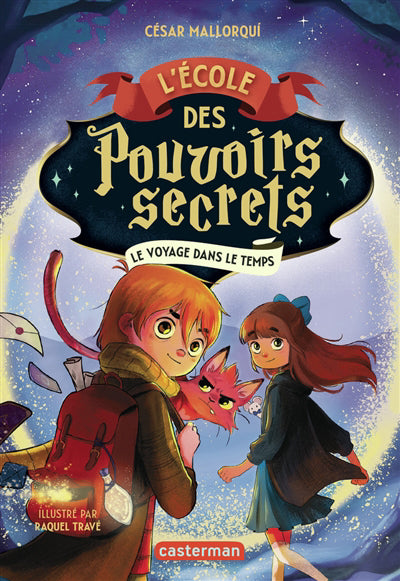 ECOLE DES POUVOIRS SECRETS T3 LE VOYAGE DANS LE TEMPS