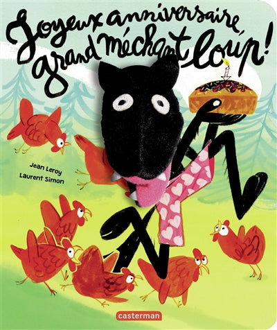JOYEUX ANNIVERSAIRE, GRAND MECHANT LOUP !
