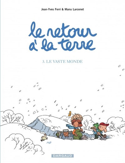 RETOUR A LA TERRE #3 LE VASTE MONDE