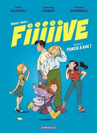 TROIS + DEUX = FIIIIIVE 01  FORCE A EUX !
