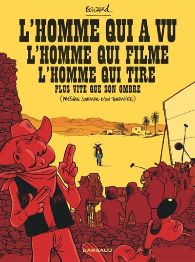 HOMME QUI A VU L'HOMME QUI FILME L'HOMME QUI TIRE PLUS VITE
