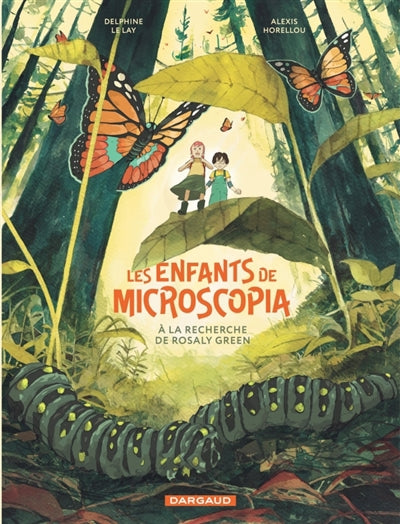ENFANTS DE MICROSCOPIA LES 01 A LA RECHERCHE DE ROSALY GREE