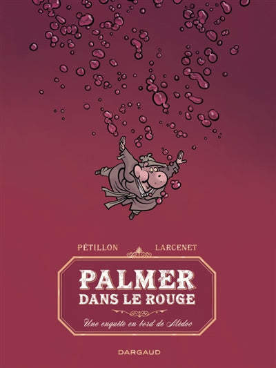 PALMER DANS LE ROUGE  UNE ENQUETE EN BORD DE MEDOC
