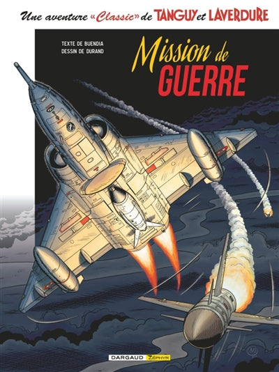 Tanguy et Laverdure - Classic 08 : Mission de guerre