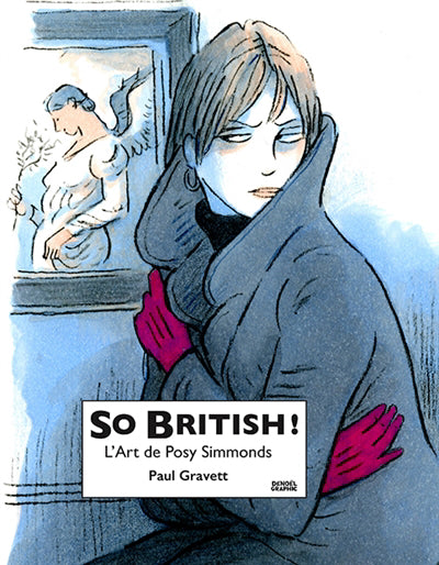 SO BRITISH! : L'ART DE POSY SIMMONDS