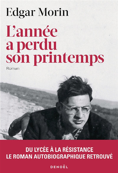 L'ANNÉE À PERDU SON PRINTEMPS | EDGAR MORIN