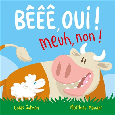 BEEE OUI! MEUH NON!