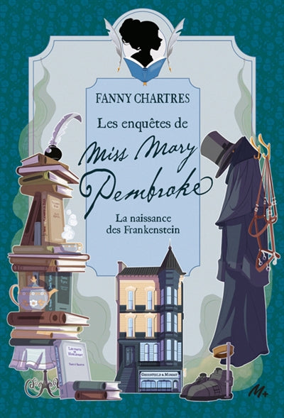 ENQUÊTE DE MISS MARY PEMBROKE : La naissance de Frankenstein