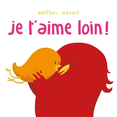 JE T'AIME LOIN !