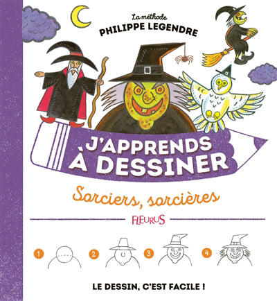 J'APPRENDS A DESSINER - SORCIERS, SORCIERES