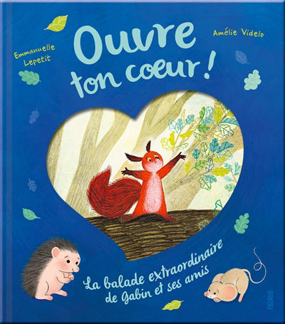 Ouvre ton coeur ! - La balade extraordinaire de Gabin et ses ami