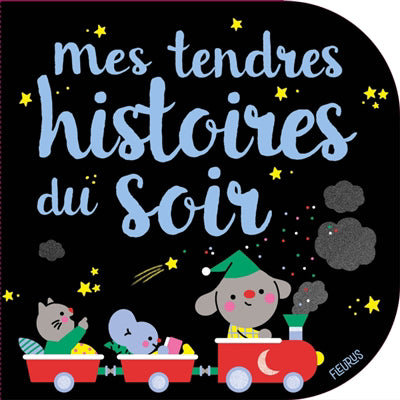 MES TENDRES HISTOIRES DU SOIR