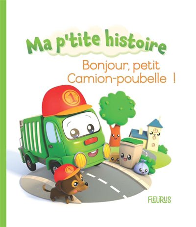 BONJOUR, PETIT CAMION-POUBELLE !