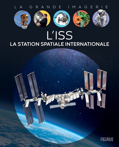 ISS   LA STATION SPATIALE INTERNATIONALE