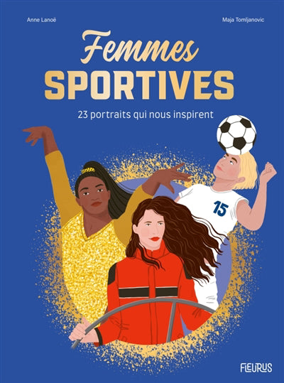 FEMMES SPORTIVES  23 PORTRAITS QUI NOUS INSPIRENT