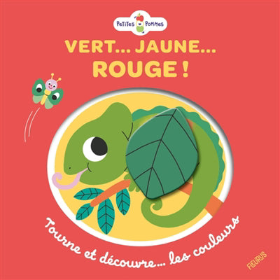 VERT... JAUNE... ROUGE ! TOURNE ET DECOUVRE... LES COULEURS