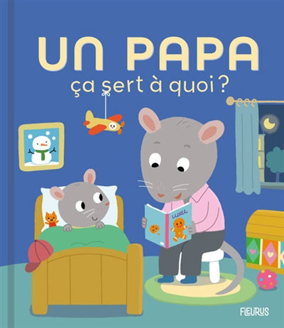 UN PAPA CA SERT A QUOI ?