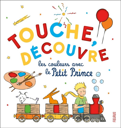 TOUCHE, DECOUVRE LES COULEURS AVEC LE PETIT PRINCE