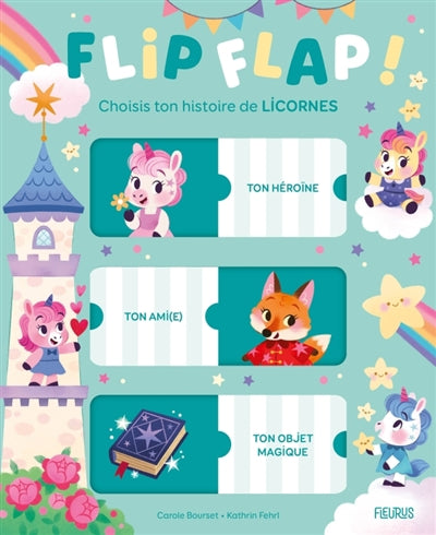 FLIP FLAP ! CHOISIS TON HISTOIRE DE LICORNES
