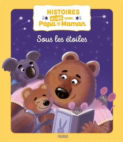 HISTOIRES A LIRE AVEC PAPA ET MAMAN  SOUS LES ETOILES N.E.