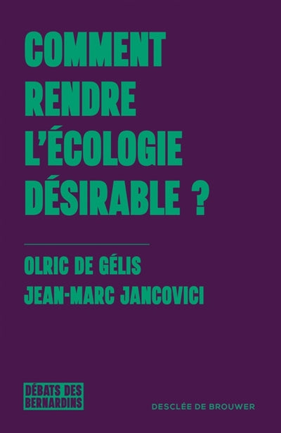 Comment rendre l'écologie désirable ?