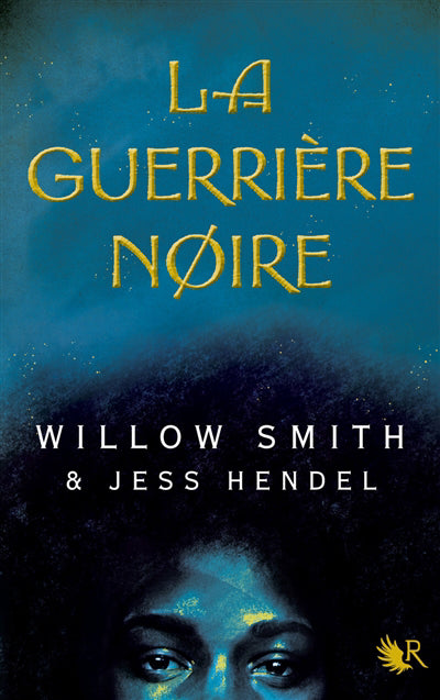 LA GUERRIÈRE NOIRE | WILLOW SMITH & JESS HENDEL