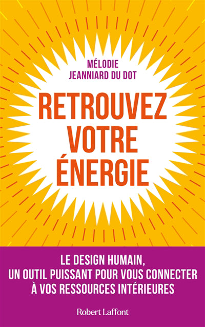 RETROUVEZ VOTRE ENERGIE - LE DESIGN HUMAIN, UN OUTIL PUISSANT POU