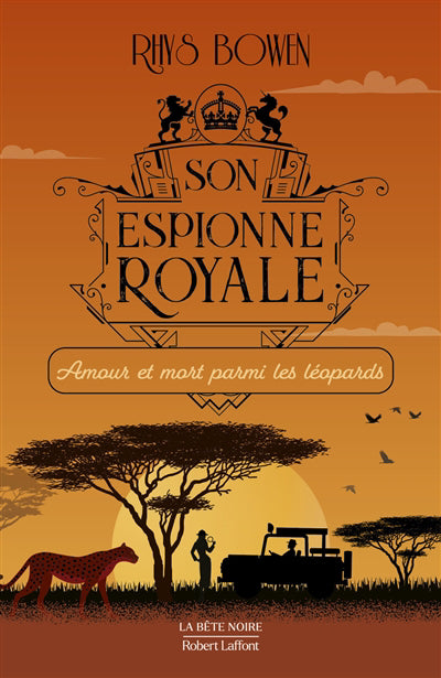 SON ESPIONNE ROYALE : AMOUR ET MORT PARMI LES LEOPARDS T.13