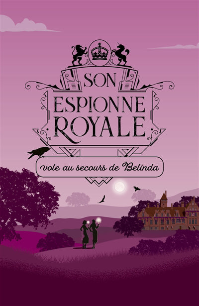 SON ESPIONNE ROYALE T14 :VOLE AU SECOURS DE BELINDA