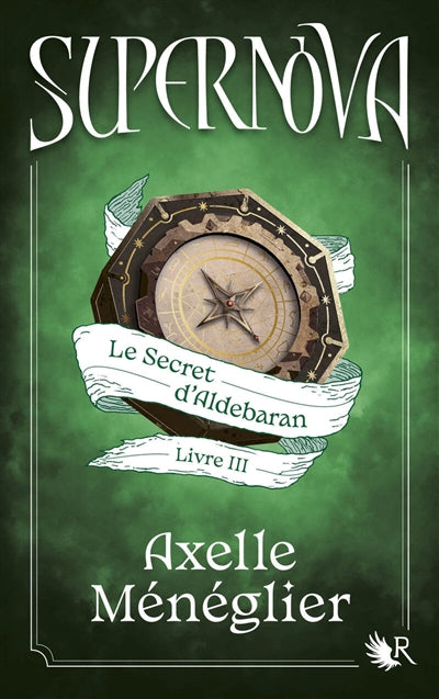 SUPERNOVA  LIVRE 3 LE SECRET D'ALDEBARAN