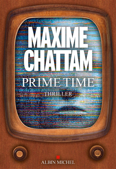 PRIME TIME : THRILLER | MAXIME CHATTAM