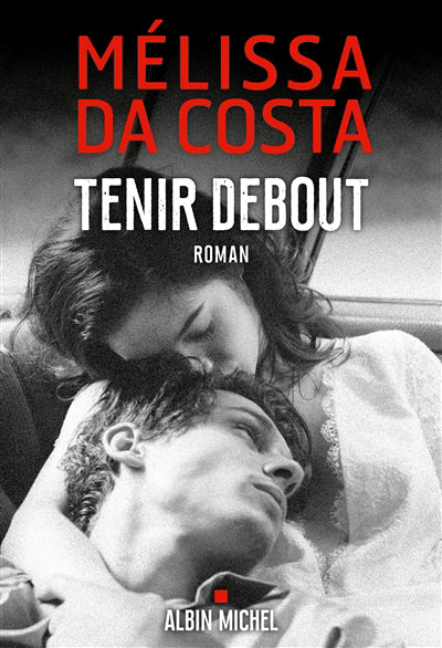 TENIR DEBOUT | MÉLISSA DA COSTA