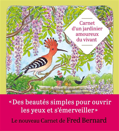 Carnet d'un jardinier amoureux du vivant