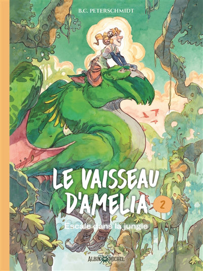 VAISSEAU D'AMELIA T02 -ESCALADE DANS LA JUNGLE