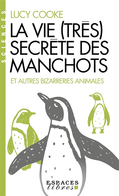 VIE (TRES) SECRETE DES MANCHOTS