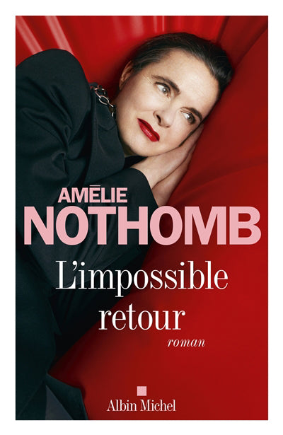 l'IMPOSSIBLE RETOUR | AMÉLIE NOTHOMB