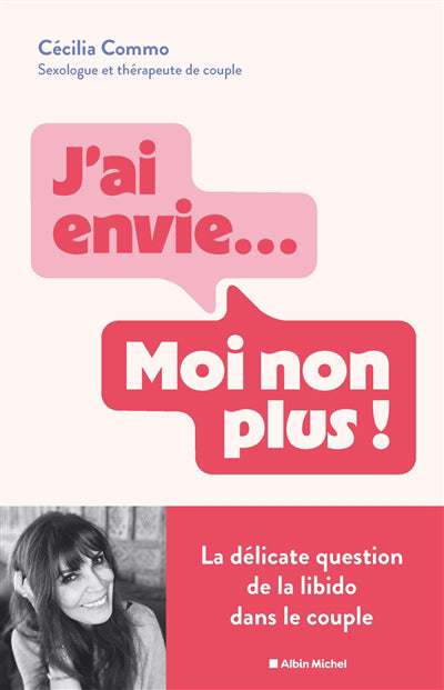 J'AI ENVIE... MOI NON PLUS !