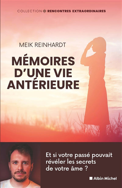 MEMOIRES D'UNE VIE ANTERIEURE