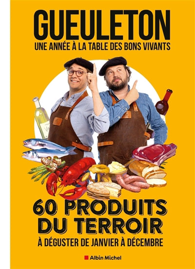 GUEULETON -UNE ANNEE A LA TABLE DES...