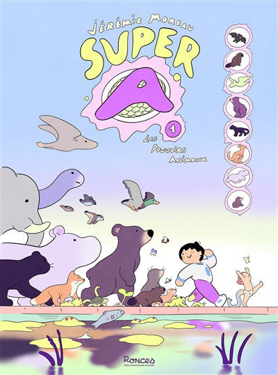 SUPER A T01 -LES POUVOIRS ANIMAUX