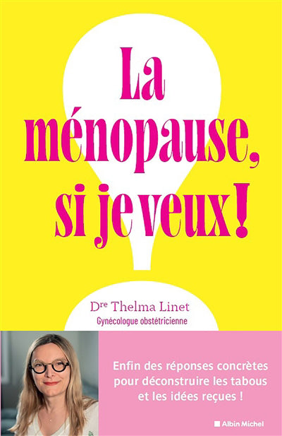 MENOPAUSE, SI JE LE VEUX !