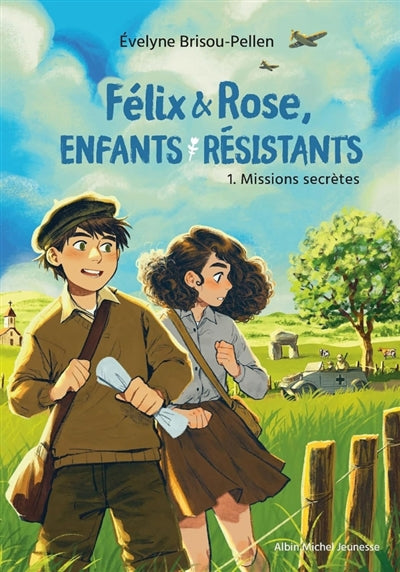 FELIX ET ROSE, ENFANTS RESISTANTS T01