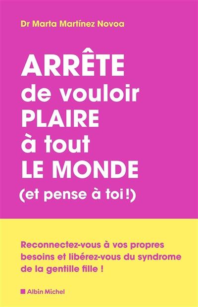 ARRETE DE VOULOIR PLAIRE A TOUT...MONDE