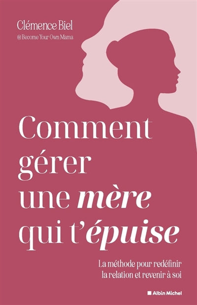 COMMENT GERER UNE MERE QUI T'EPUISE