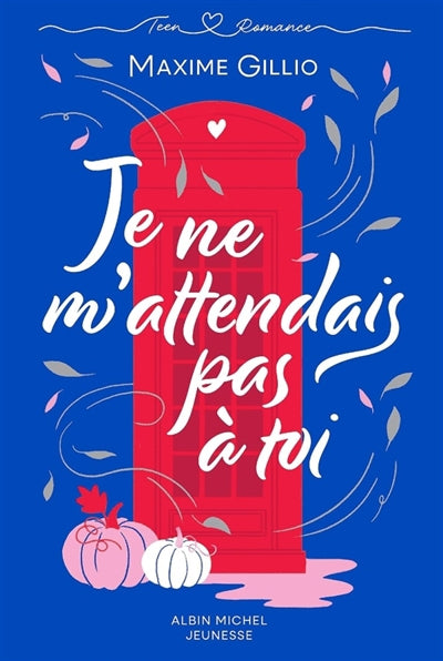 JE NE M'ATTENDAIS PAS A TOI!