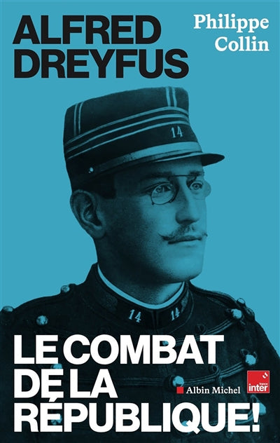 ALFRED DREYFUS -LE COMBAT..LA REPUBLIQUE